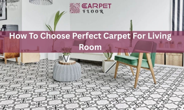 Carpet For Living Room