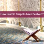 How Islamic Carpets have Evolved?
