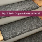 Top 5 Stair Carpets Ideas in Dubai