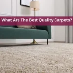 What Are The Best Quality Carpets