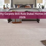 Why Carpets Still Rule Dubai Homes in 2026