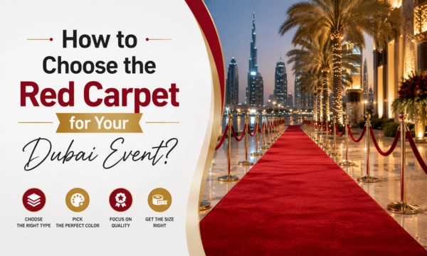 How to Choose the Red Carpet for Your Dubai Event